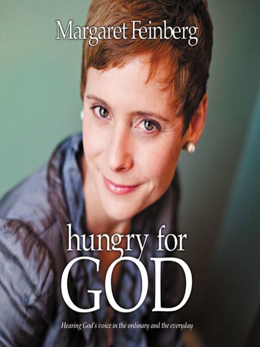 Title details for Hungry for God by Margaret Feinberg - Available